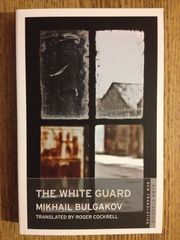 Белая Гвардия (Михаил Булгаков) The White Guard (by Bulgakov)